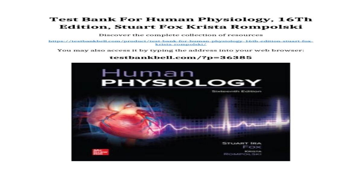 Human Physiology 16th Edition Stuart Fox Test Bank – Chapter-by-Chapter Review & Exam Prep