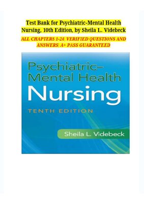 Test Bank for Psychiatric-Mental Health Nursing, 10th Edition, by Sheila L. Videbeck,.
