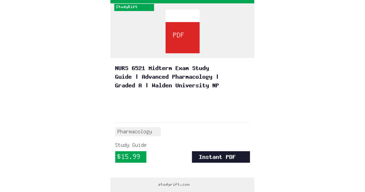 NURS 6521 Midterm Exam Study Guide | Advanced Pharmacology | Graded A | Walden University NP