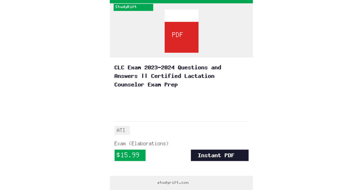 CLC Exam 2023-2024 Questions and Answers || Certified Lactation Counselor Exam Prep