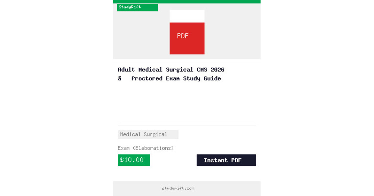 Adult Medical Surgical CMS 2026 – Proctored Exam Study Guide