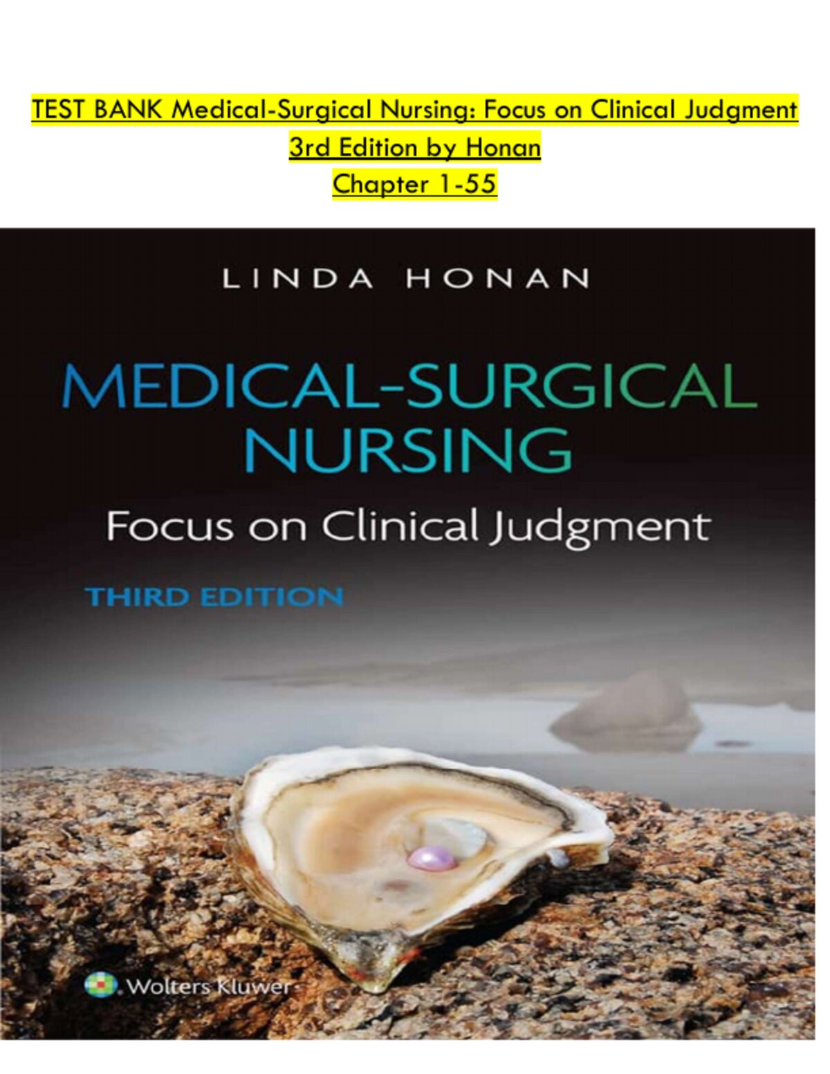 Test Bank for Medical-Surgical Nursing: Focus on Clinical Judgment, 3rd Edition by Linda Honan preview