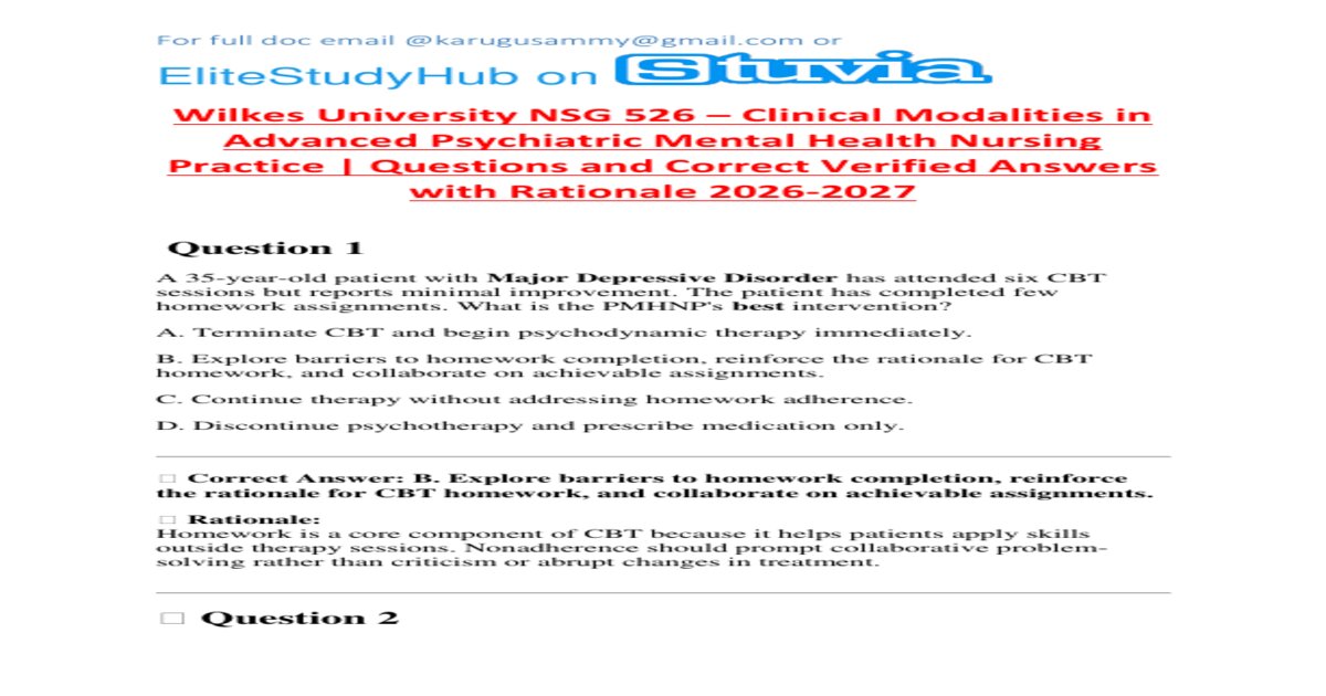 Wilkes University NSG 526 – Clinical Modalities in Advanced Psychiatric Mental Health Nursing Practice Questions and Correct Verified Answers with Rationale 2026-2027
