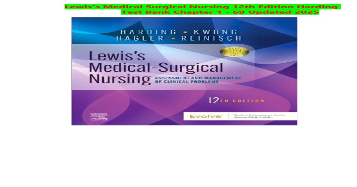 Study Guide for Lewis's Medical-Surgical Nursing: Assessment and Management of Clinical Problems (12th Edition)