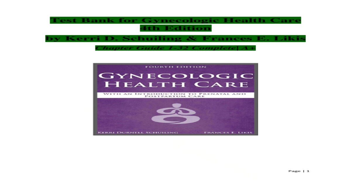 Test bank for gynecologic health care 4th edition