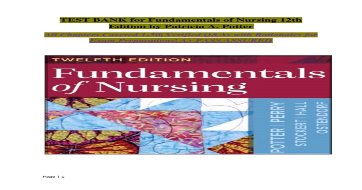 Test bank for fundamentals of nursing 12th edition by patricia a potter
