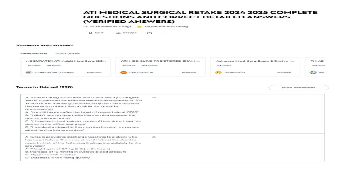 ATI MEDICAL SURGICAL RETAKE 2024 2025 COMPLETE QUESTIONS AND CORRECT DETAILED ANSWERS (VERIFIED ANSWERS