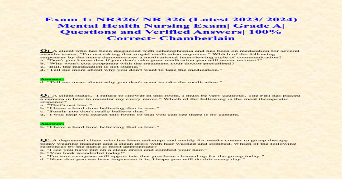 Exam 1: NR326/ NR 326 (Latest 2023/ 2024) Mental Health Nursing Exam| Grade A| Questions and Verified Answers| 100% Correct- Chamberlain